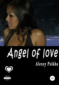 Alexey Psikha — Angel of love