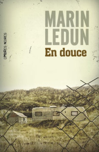 Marin Ledun — En douce