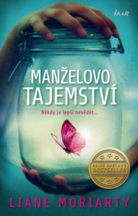 Liane Moriarty — Manželovo tajemství