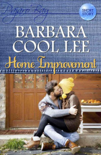 Lee, Barbara Cool — Home Improvement (A Pajaro Bay Short Story)