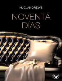 M. C. Andrews — Noventa días