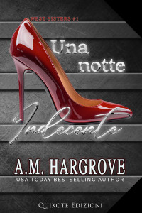 A.M. Hargrove — UNA NOTTE INDECENTE