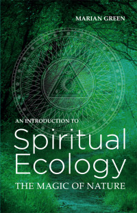 Green, Marian; — Introduction to Spiritual Ecology