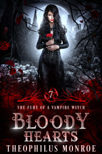 Theophilus Monroe — Fury of a Vampire Witch 07.0 - Bloody Hearts