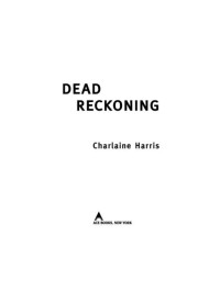 Charlaine Harris — Dead Reckoning