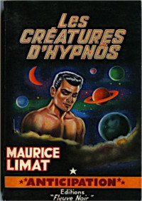 Limat, Maurice — Les Créatures d'Hypnôs