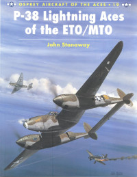 John Stanaway — P-38 Lightning Aces of the ETO/MTO