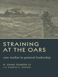 Fearon, H. Dana, Mikoski, Gordon S. — Straining at the Oars