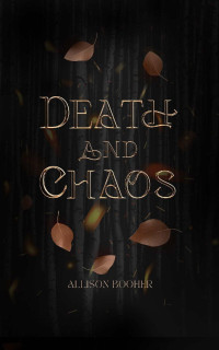 Allison Booher — Death and Chaos (The Calamity Series Book 1)