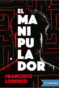 Francisco Lorenzo — El manipulador