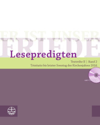 Helmut Schwier (Hrsg.) — Er ist unser Friede. Lesepredigten Textreihe II/Bd. 2. Trinitatis bis letzter Sonntag des Kirchenjahres 2016