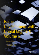 Tiow Wee Tan — Game Development with Unreal Engine 5 Volume 1: Design Phase