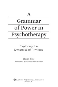 Fors, Malin;American Psychological Association; — A Grammar of Power in Psychotherapy