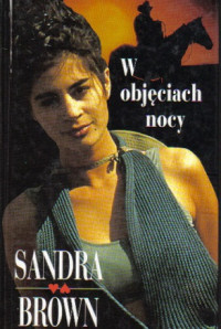 Sandra Brown — W Objęciach Nocy