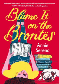 Annie Sereno — Blame It on the Brontes