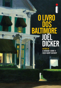 Joël Dicker — O livro dos Baltimore