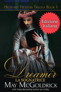 Coffey, Jan & McGoldrick, May — The Dreamer (La Sognatrice) (Trilogia del Tesoro delle Highlands Vol. 1) (Italian Edition)