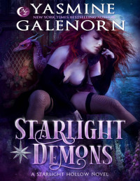 Yasmine Galenorn — Starlight Demons (Starlight Hollow Book 3)