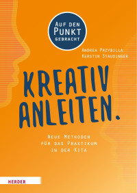 Andrea Przybilla & Kerstin Staudinger — Kreativ anleiten.