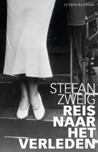 Stefan Zweig — Reis naar het verleden