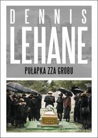 Dennis Lehane — Pułapka zza grobu