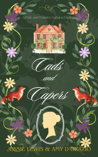 Amy D'Orazio, Jessie Lewis — Cads & Capers