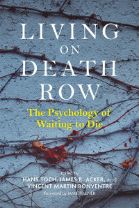 Toch, Hans;Acker, James R.;Bonventre, Vincent Martin; & James R. Acker & Vincent Martin Bonventre — Living on Death Row