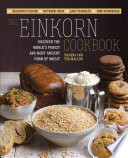 Shanna Mallon, Tim Mallon — The Einkorn Cookbook
