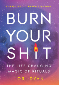 Lori Dyan — Burn Your Sh*t