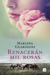 Mariana Guarinoni — Renacerán mil rosas