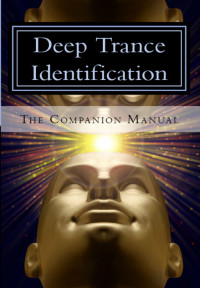 Carson, Shawn & Marion, Jess & Overdurf, John — Deep Trance Identification: The Companion Manual