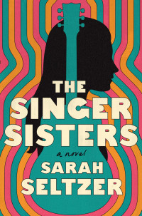 Sarah Seltzer — The Singer Sisters