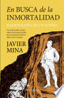 Javier Mina — En busca de la inmortalidad