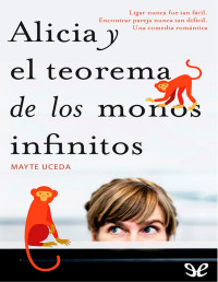 Mayte Uceda — ALICIA Y EL TEOREMA DE LOS MONOS INFINITOS