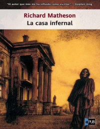 Richard Matheson — La Casa Infernal