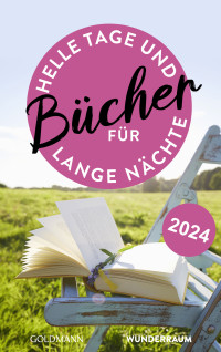 GOLDMANN, — Bücher für helle Tage und lange Nächte Frühjahr 2024