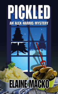 Elaine Macko — Pickled (An Alex Harris Mystery)