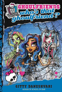 Gitty Daneshvari — Monster High 3: Who's That Ghoulfriend?