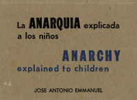 José Antonio Emmanuel — La anarquía explicada a los niños