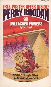 Kurt Brand — Perry Rhodan 090 - Unleashed Powers