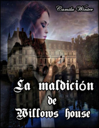 Camila Winter — La maldición de Willows house