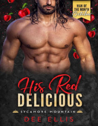Dee Ellis — His Red Delicious: A Man of the Month Club Novella: An Age Gap Romance