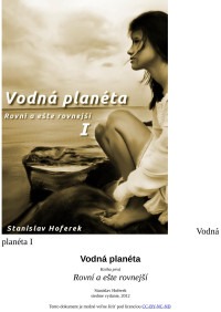 Stanislav Hoferek — Vodná planéta 1 - Rovní a ešte rovnejší