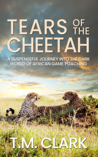 T.M. Clark — Tears of the Cheetah