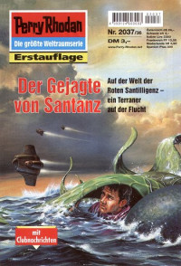 Ellmer, Arndt — [Perry Rhodan 2037] • Der Gejagte von Santanz