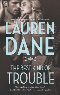 Lauren Dane — The Best Kind of Trouble