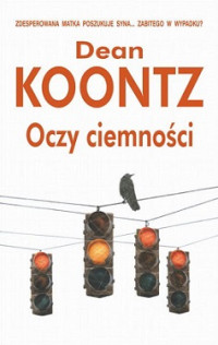 Dean Koontz — Oczy Ciemności