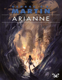 George R. R. Martin — Arianne