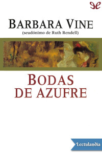 Barbara Vine — Bodas de azufre