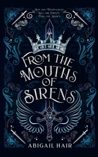 Abigail Hair — From the Mouths of Sirens